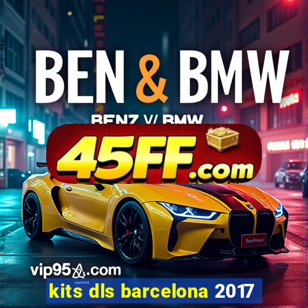 kits dls barcelona 2017